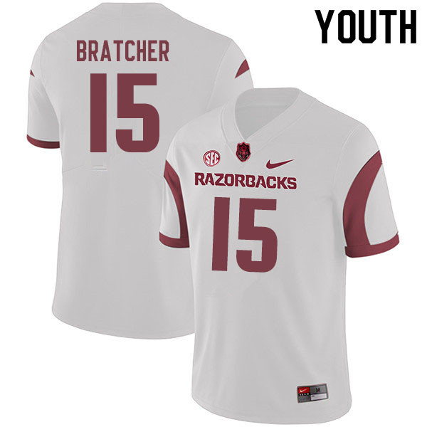 Youth #15 Braden Bratcher Arkansas Razorbacks College Football Jerseys Sale-White